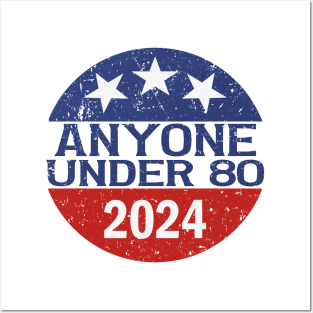 Anyone Under 80 in 2024 Posters and Art